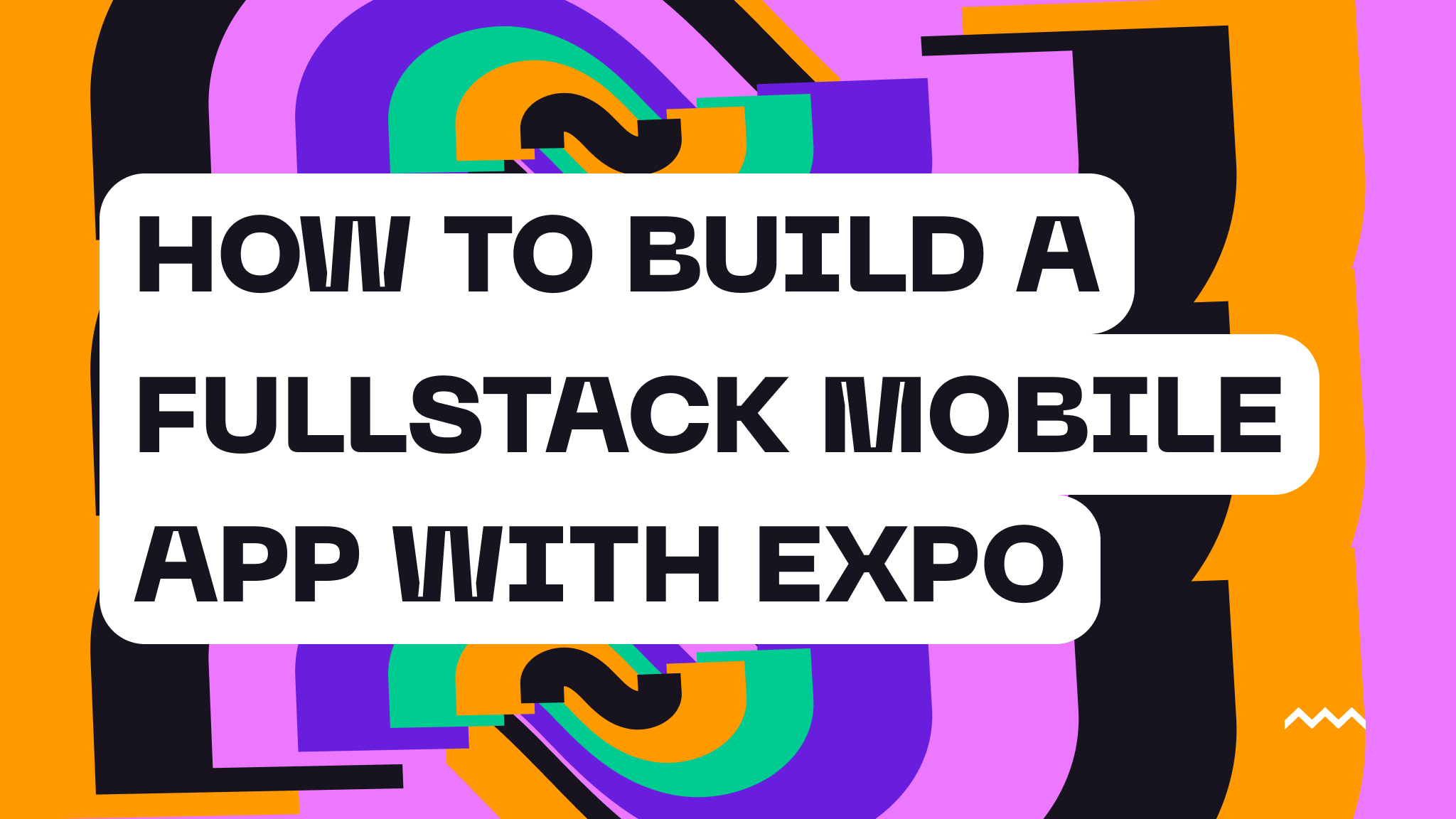 How to Build a Fullstack Mobile App with Expo