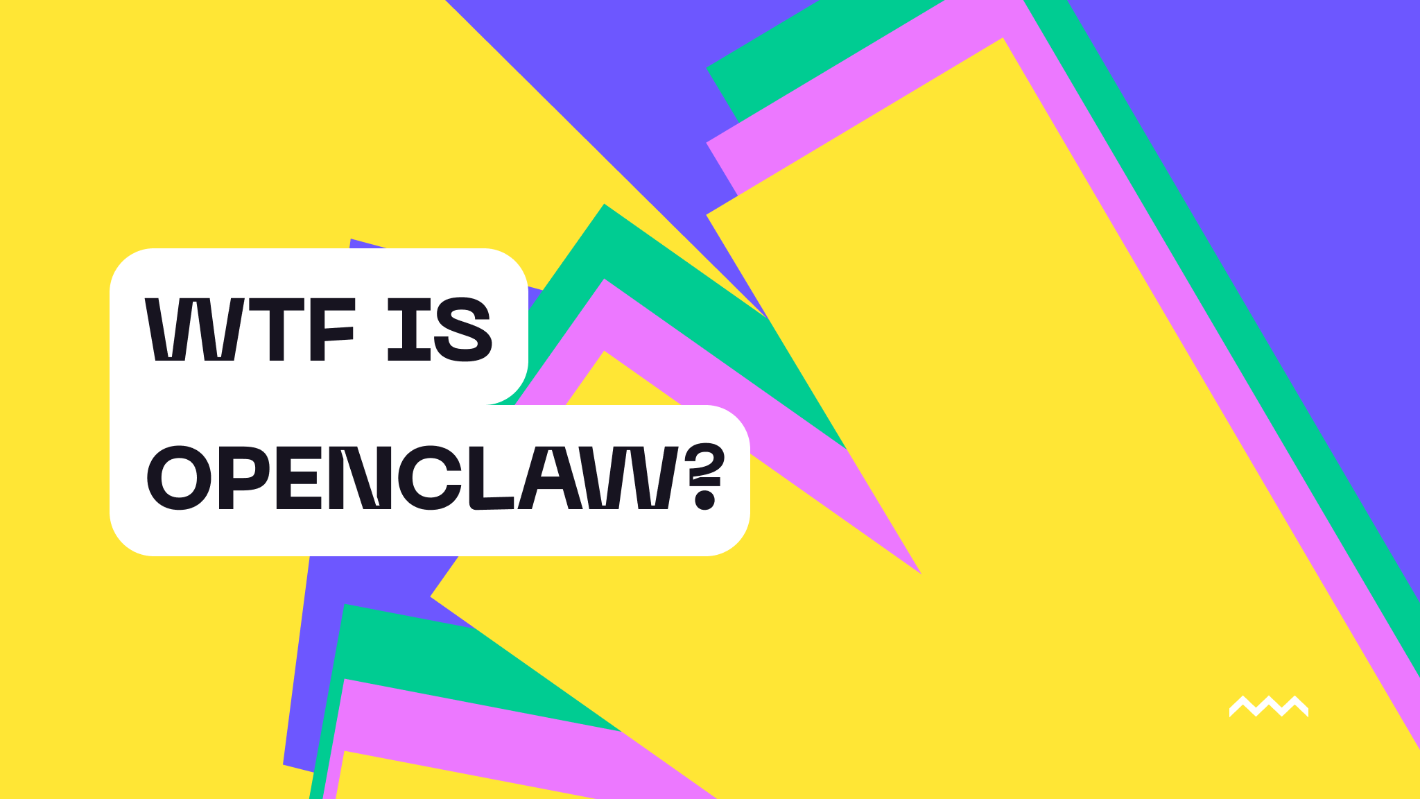 WTF Is OpenClaw?