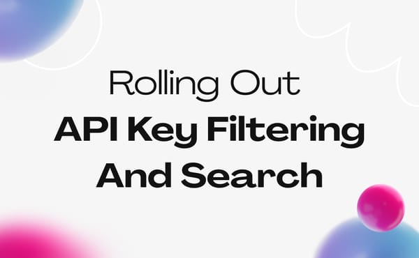 Introducing API Key Filtering And Search
