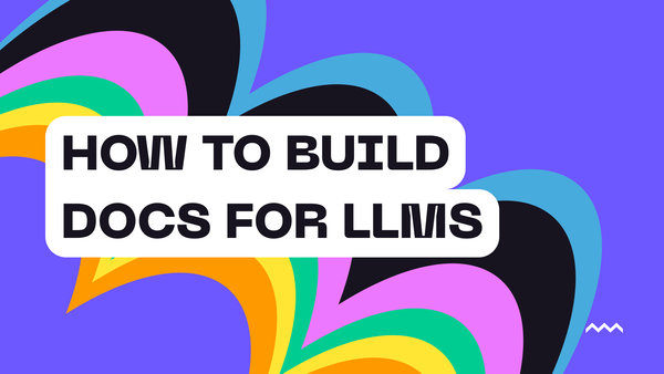 How to Build Docs for LLMs