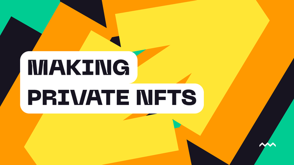 Making Private NFTs