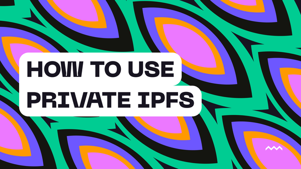 How to Use Private IPFS