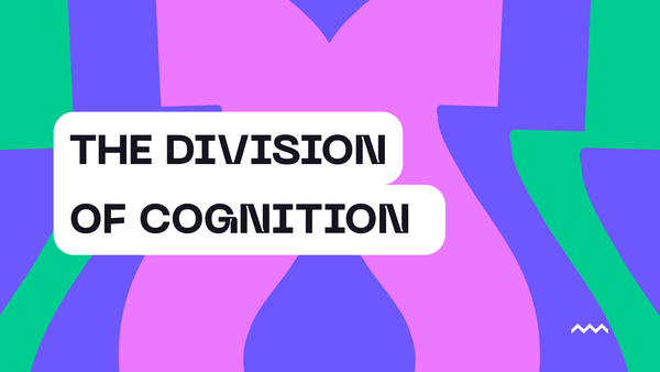 The Division of Cognition